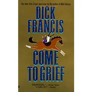 USED-Come To Grief by Dick Francis (Paperback)