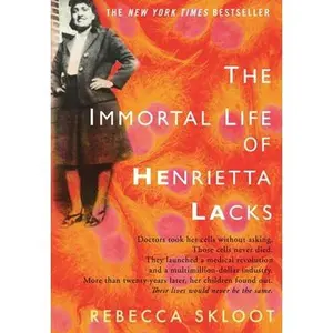 The Immortal Life of Henrietta Lacks -- Rebecca Skloot, Hardcover
