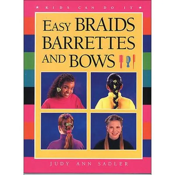 Used Paperback Book - Easy Braids, Barrettes and Bows (Kids Can Do It) by Judy Ann Sadler - Girl's English School Educational Supply, Used Copy, Easy to Style Hair, Create French Braids, Add Beads and Ribbons