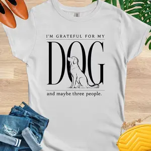 Grateful for My Dog and 3 People T-Shirt