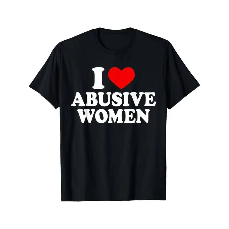 Streetwear Graphic Top for Men, Funny 'I Love Abusive Women' Print, Soft 100% Cotton Biker Style for Casual Sports, Made in USA, Tshirt, Shortsleeve