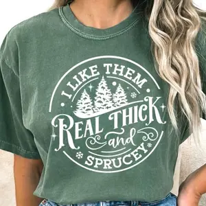 I Like Them Real Thick and Sprucey Funny Christmas Shirt - Graphic Tee