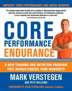 USED-Core Performance Endurance: A New Training and Nutrition Program That Revolutionizes Your Workouts by Mark Verstegen (Paperback)