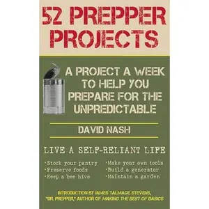 USED-52 Prepper Projects: A Project a Week to Help You Prepare for the Unpredictable by Nash, David (Paperback)