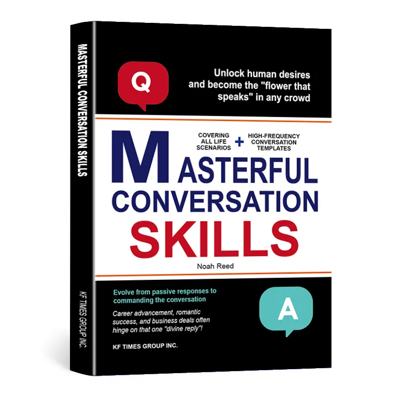 【Book】Masterful Conversation Skills: A Practical Guide to Thoughtful Dialogue – Frameworks and Techniques for Clearer Exchanges in Social and Professional Settings