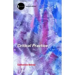 USED-Critical Practice by Belsey, Catherine (Paperback)