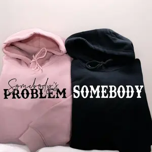 Matching Couple Hoodies Somebody Problem - Valentine Day's Gift Menswear Unisex Decoration Jet Print Sweatshirts Tops Yarn Black Casual Bestie