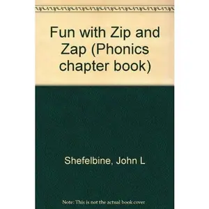 USED-Fun with Zip and Zap (Phonics chapter book) by John L Shefelbine (Paperback)