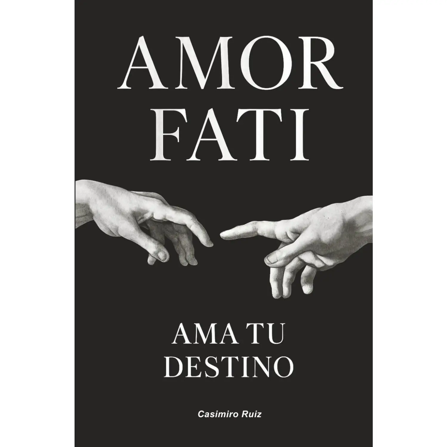 Amor Fati: Ama tu Destino (Spanish Edition) - Stoicism Book with Reflections on Acceptance and Destiny by Nietzsche