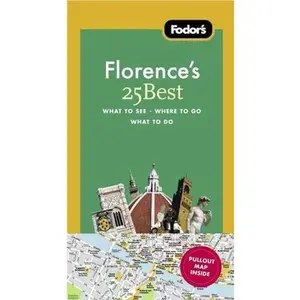 USED-Fodor's Florence's 25 Best, 8th Edition (Full-color Travel Guide) by Fodor's (Paperback)