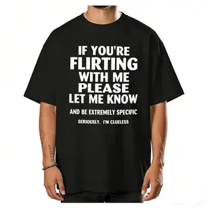 Men's Funny "If You're Flirting with Me Please Let Me Know" T-Shirt - Bold Black Text Print, Loose Fit Crew Neck Short Sleeve Casual Summer Top, Lightweight Year-Round Shirt for Humorous Statements & Casual Attire, PLUS SIZE Tshirt