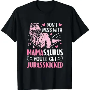 100% Cotton Unisex Don't Mess With Mamasaurus Funny Mother's Day Mom Mama T-Shirt
