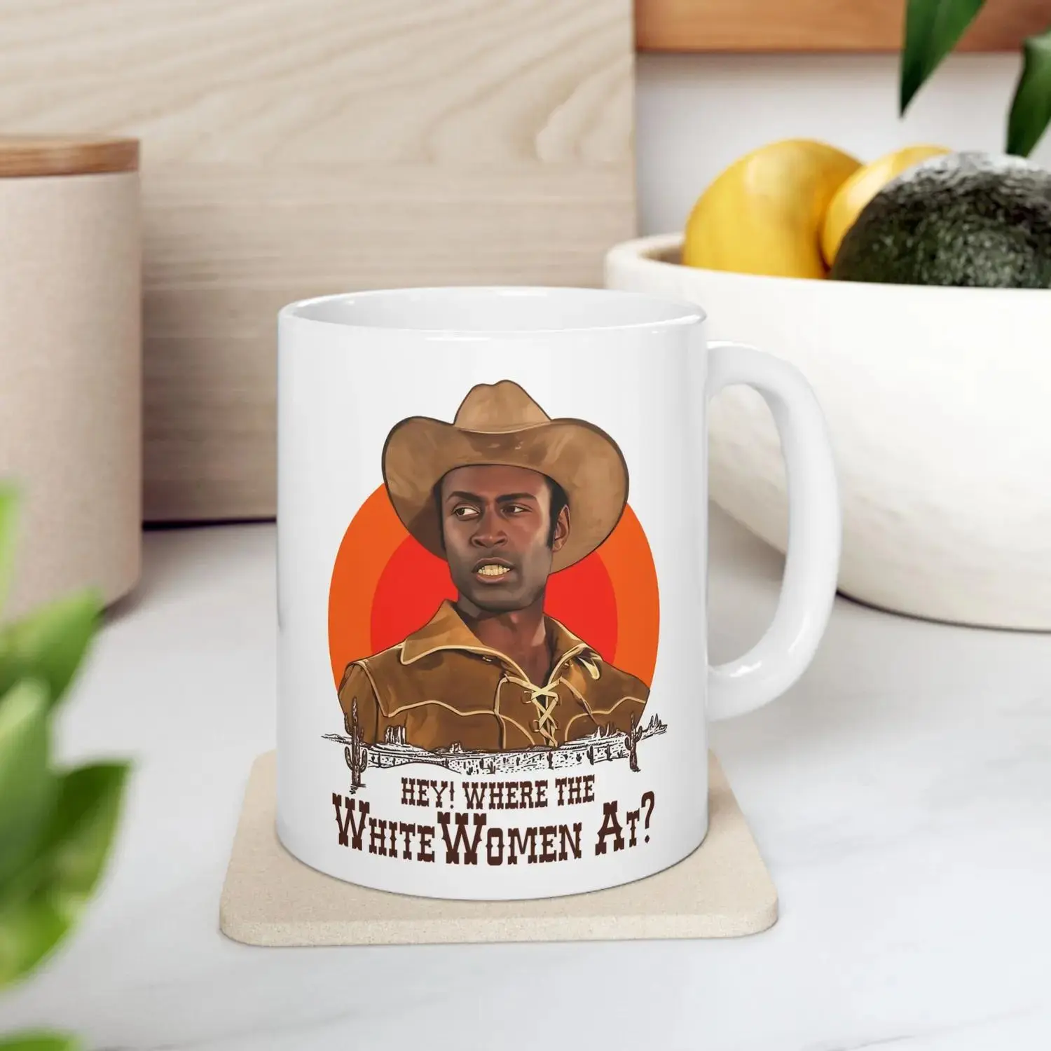 Hey Where The White Women At Coffee Mug, Blazing Saddles Coffee Mug, Movie Gift For Fans Mug 11Oz 15Oz