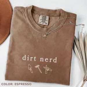 Comfort Colors Dirt Nerd T-Shirt, Gardening Lover Tee, Gardener Gift, Funny Gardening Shirt, Plant Lover, Garden Tools Shirt, Garden Humor Tee