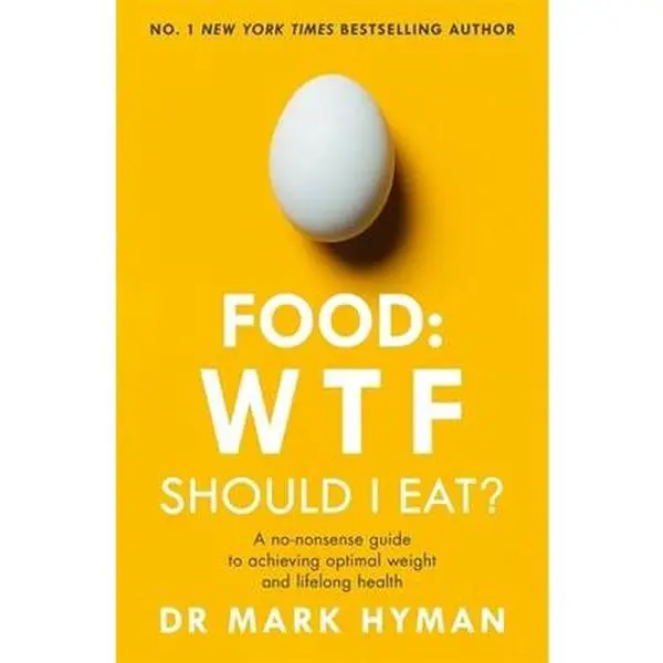 USED Book - Food: WTF Should I Eat?: The no-nonsense guide to achieving optimal weight and lifelong health (International Edition) by Mark Hyman (Paperback)