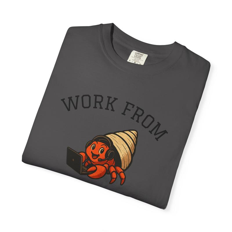 "Work From Home" Hermit Crab T-Shirt — Cute Funny Remote Work Graphic Tee