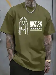 Men's T-shirt printed pattern GLASSES BRAIDS Girls text glasses make ME SEXY Braids make ME DANGEROUS Casual street trend outfit