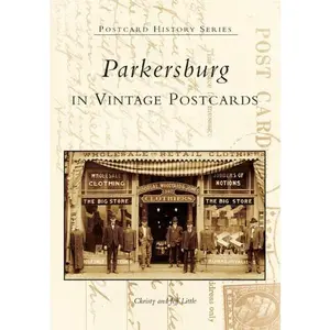 Parkersburg in Vintage Postcards