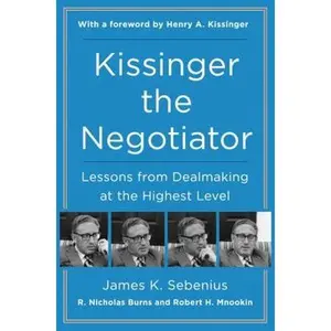 USED Book - Kissinger the Negotiator: Lessons from Dealmaking at the Highest Level by Sebenius, James K. (Hardcover) - english