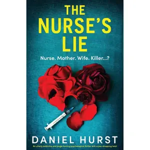 The Nurse's Lie: An utterly addictive and page-turning psychological thriller with a jaw-dropping twist (The Perfect Nurse) Paperback – July 30, 2024
