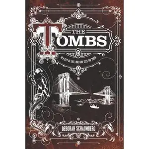 USED-The Tombs by Schaumberg, Deborah (Hardcover)