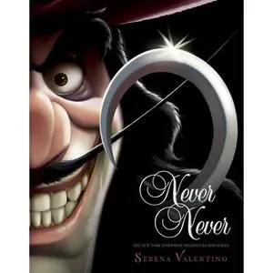 Never Never-Villains, Book 9 -- Serena Valentino, Hardcover