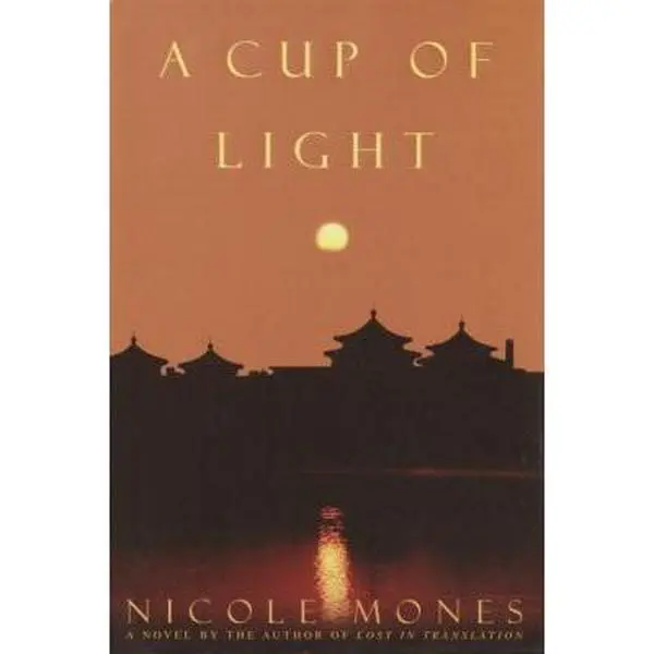 USED-A Cup of Light by Nicole Mones (Hardcover)
