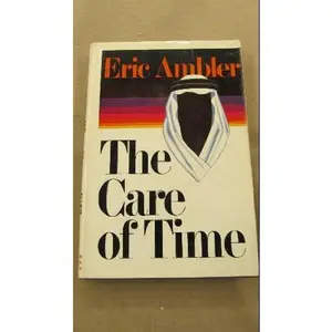USED-The Care Of Time by Eric Ambler (Unknown)