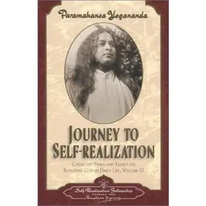 USED-Journey to Self-Realization: Collected Talks and Essays on Real Izing God in Daily Life, by Yogananda, Paramahansa (Paperback)