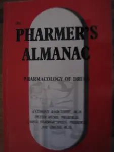 USED-The Pharmer's Almanac: The Pharmacology of Drugs by Radcliffe - Rush - Sites - Cruse (Paperback)