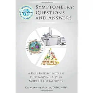 USED-Symptometry: Questions & Answers: A Rare Insight into an Outstanding Ally in Modern Therapeutics by DHM NHD Dr Maxwell Nartey (Paperback)