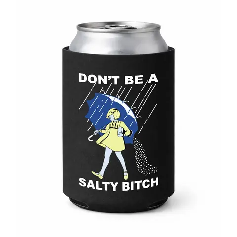 "Don't Be A Salty Bitch" Koozie Can Holder Sleeve - Drink Can Protector, Playful Faithful Gift Idea for Drinkware Accessory Needs
