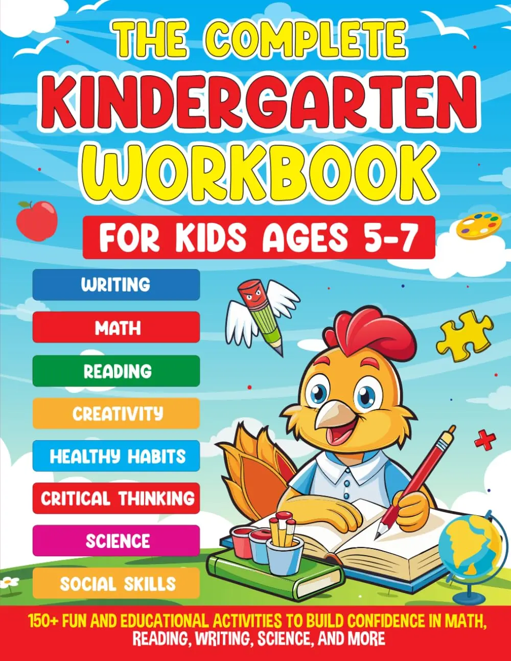 The Complete Kindergarten Workbook for Kids Ages 5-7: All-in-One Activity Book for Math, Reading, Writing, and More