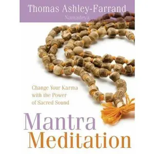 USED Book - Mantra Meditation: Change Your Karma with the Power of Sacred Sound by Ashley-Farrand, Thomas (Paperback) - english
