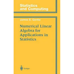 Numerical Linear Algebra for Applications in Statistics - Hardcover