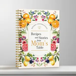Kitchen Conversations: Recipes and Stories from Mom's Table – A Keepsake Recipe Journal for Preserving Family Recipes, Stories, and Traditions