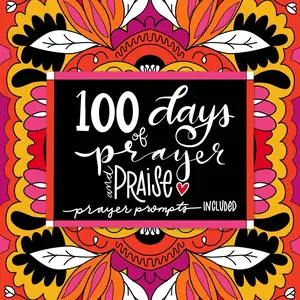 100 Days of Prayer & Praise Workbook Christian Activity Journal