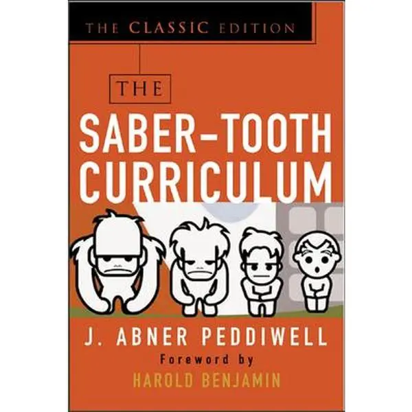 USED-The Saber-Tooth Curriculum, Classic Edition by Peddiwell, Abner J. (Paperback)