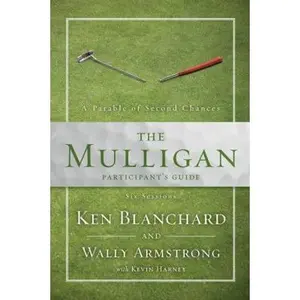 USED-The Mulligan Participant's Guide: A Parable of Second Chances by Wally Armstrong (Paperback)