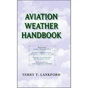 USED-Aviation Weather Handbook by Lankford, Terry (Hardcover)