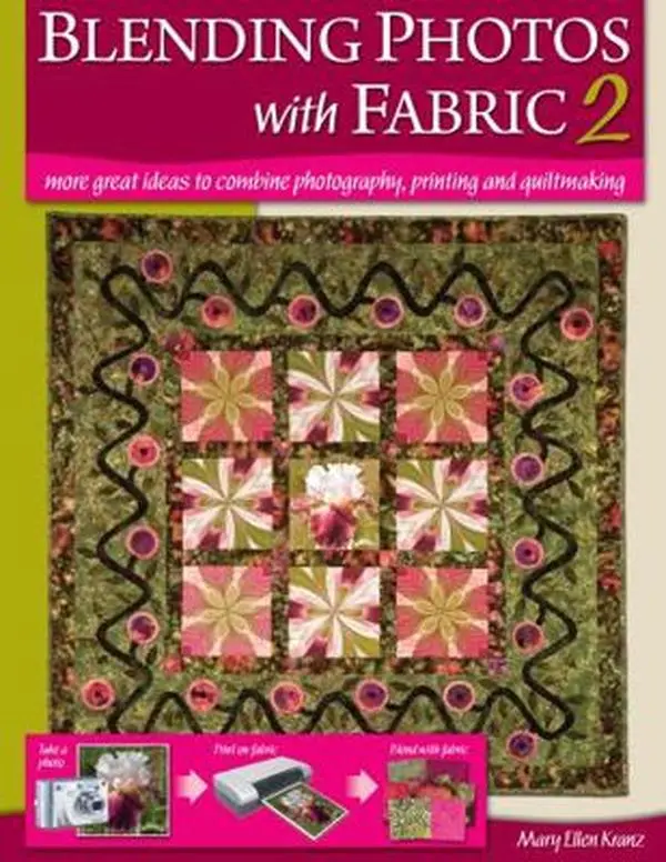 USED-Blending Photos with Fabric 2 by Mary Ellen Kranz (Unknown)