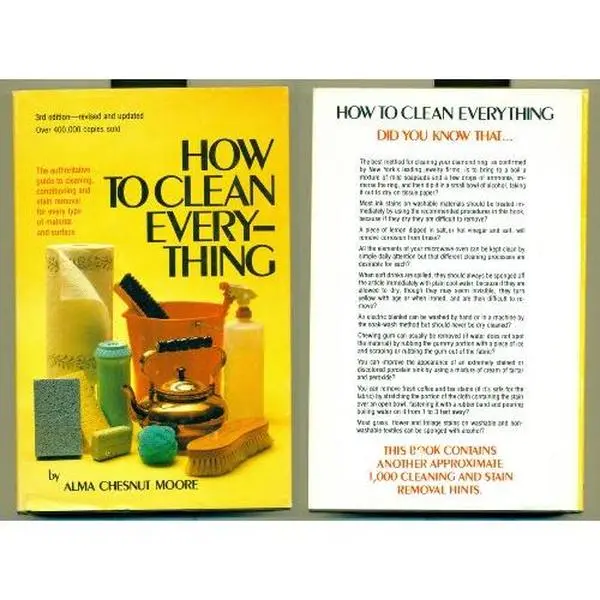USED Book - How to clean everything: An encyclopedia of what to use and how to use it by alma moore (Hardcover) - english