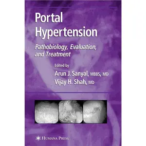 Portal Hypertension - (Clinical Gastroenterology) by  Arun J Sanyal & Vijay H