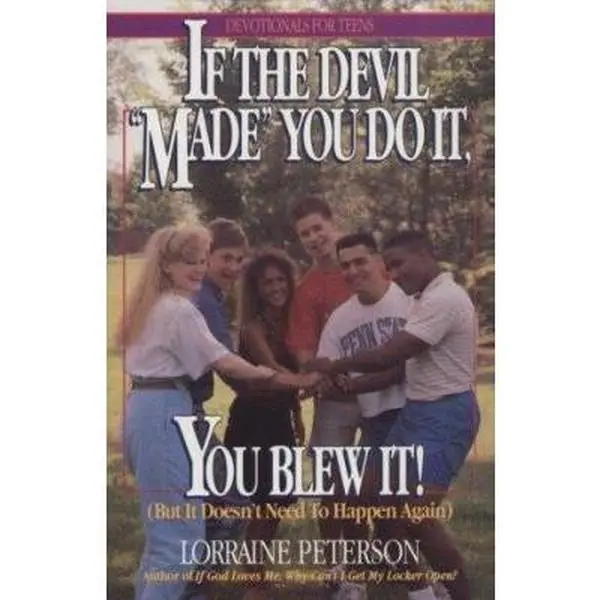 USED-If the Devil Made You Do It, You Blew It! (But It Doesn't Need to Happen Again) by Lorraine Peterson (Paperback)