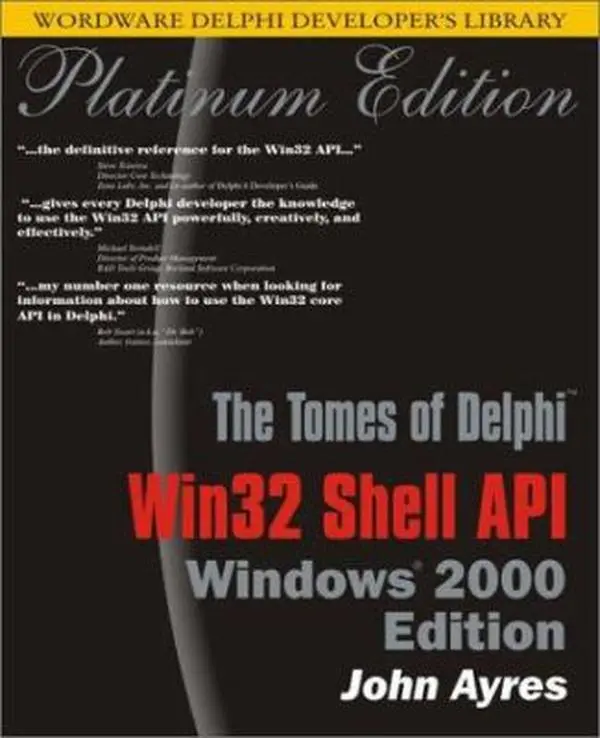 USED-Tomes of Delphi: WIN32 SHELL API Windows 2000 Edition (Wordware Delphi Developer's Library) by John Ayres (Paperback)