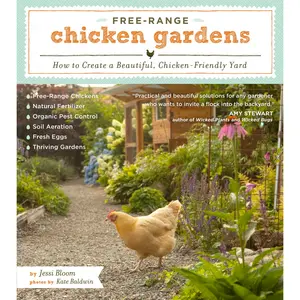 Free-Range Chicken Gardens by Jessi Bloom, Kate Baldwin [Paperback Book]