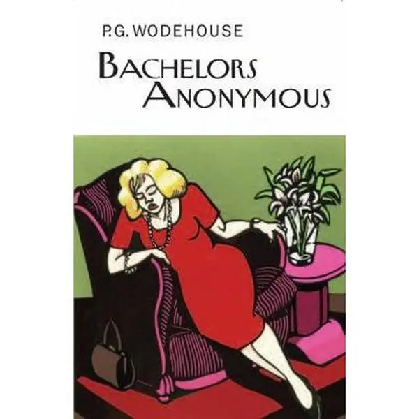 USED-Bachelors Anonymous by Wodehouse, P. G. (Hardcover)