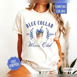 Blue Collar Wife Shirt Blue Collar Wives Social Club Tshirt Tee That Goes Anywhere