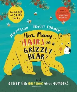 USED-How Many Hairs on a Grizzly Bear?: And Other Big Questions about Numbers by Turner, Tracey (Hardcover)
