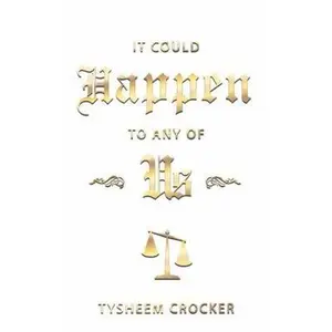 USED-IT COULD HAPPEN TO ANY OF US by Tysheem Crocker (Paperback)